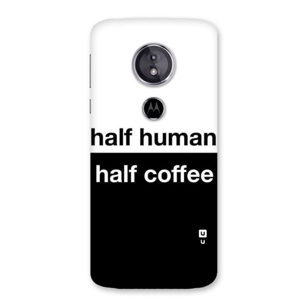Half Human Half Coffee Back Case for Moto E5