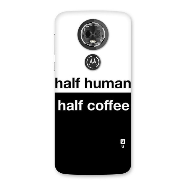 Half Human Half Coffee Back Case for Moto E5 Plus