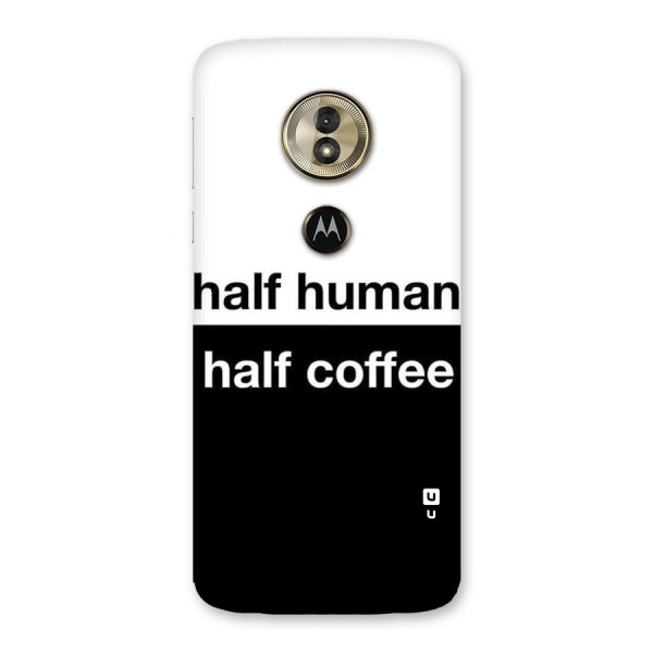 Half Human Half Coffee Back Case for Moto G6 Play