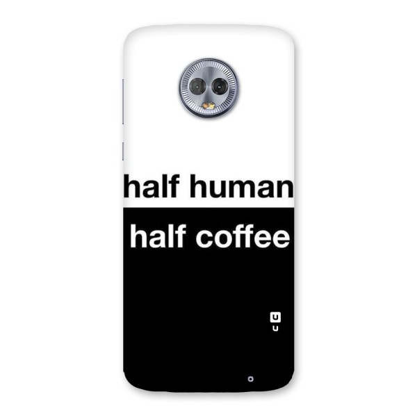 Half Human Half Coffee Back Case for Moto G6 Plus