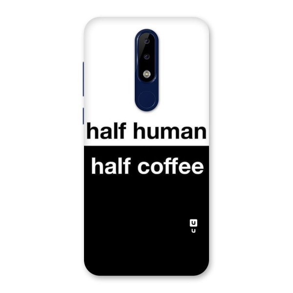 Half Human Half Coffee Back Case for Nokia 5.1 Plus