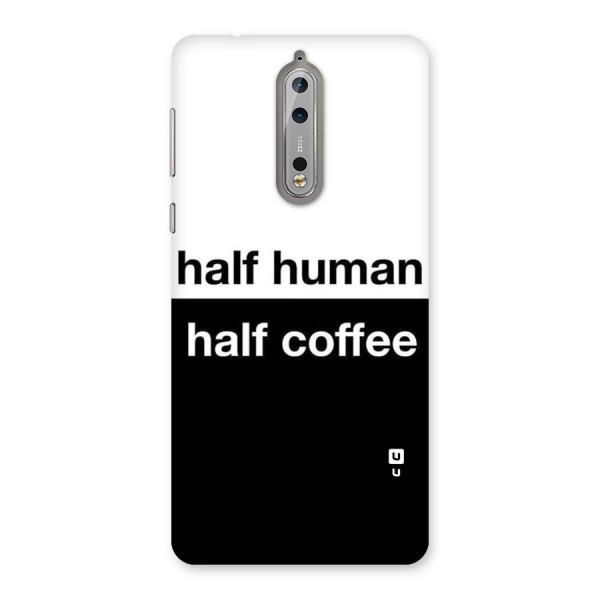 Half Human Half Coffee Back Case for Nokia 8