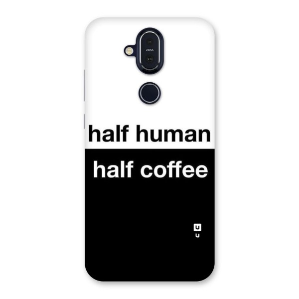 Half Human Half Coffee Back Case for Nokia 8.1