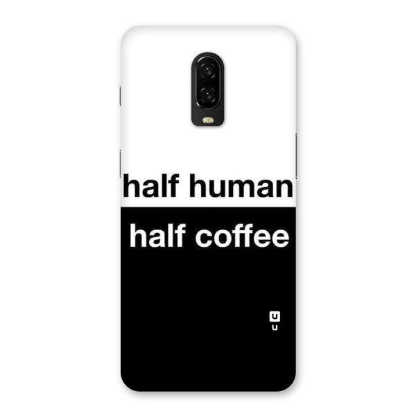 Half Human Half Coffee Back Case for OnePlus 6T