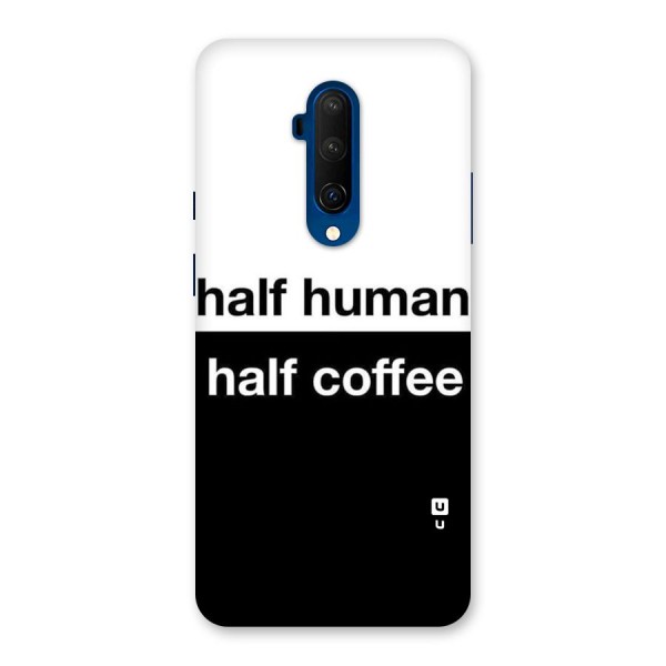 Half Human Half Coffee Back Case for OnePlus 7T Pro