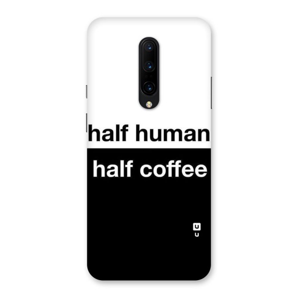 Half Human Half Coffee Back Case for OnePlus 7 Pro