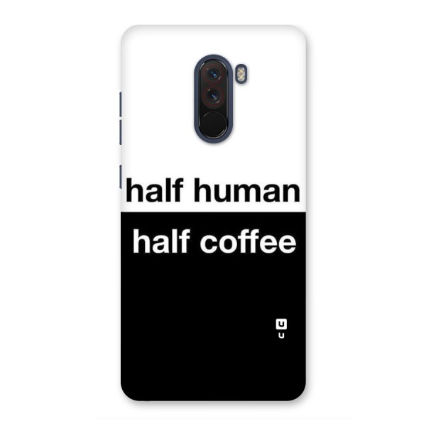 Half Human Half Coffee Back Case for Poco F1