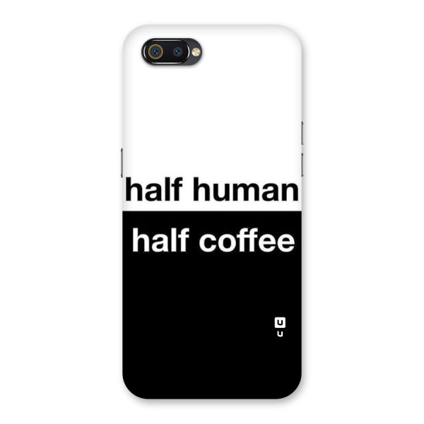 Half Human Half Coffee Back Case for Realme C2