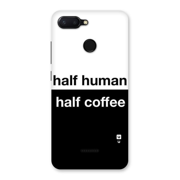 Half Human Half Coffee Back Case for Redmi 6