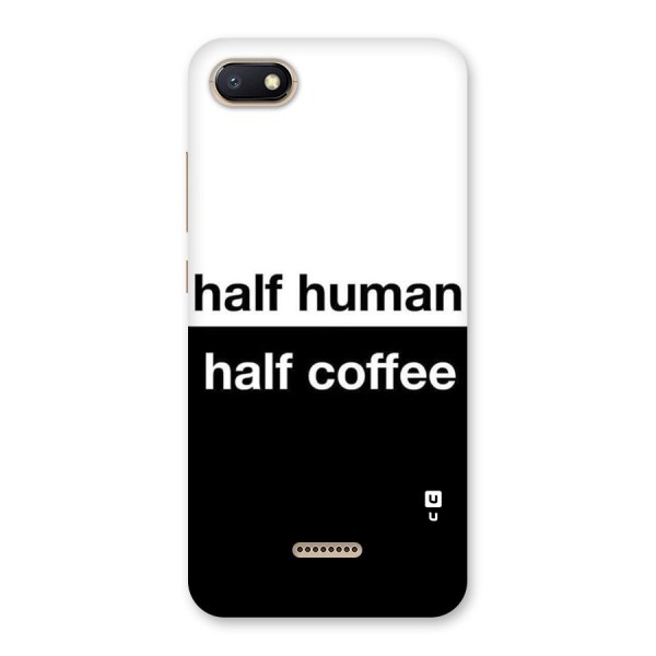 Half Human Half Coffee Back Case for Redmi 6A
