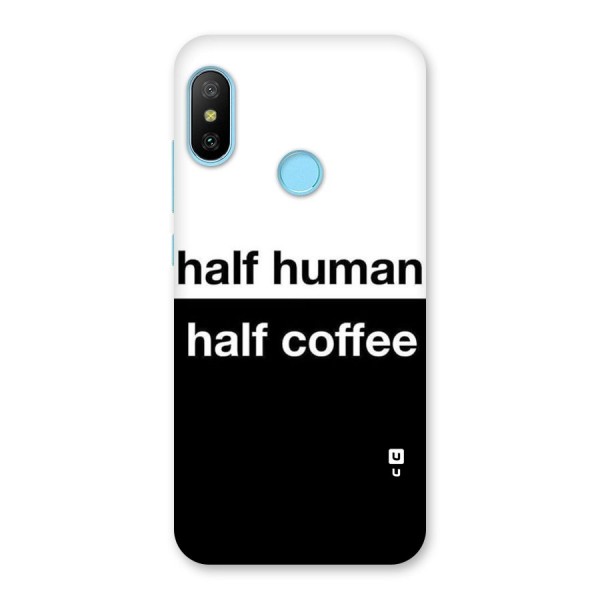 Half Human Half Coffee Back Case for Redmi 6 Pro