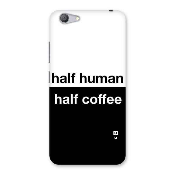 Half Human Half Coffee Back Case for Vivo Y53