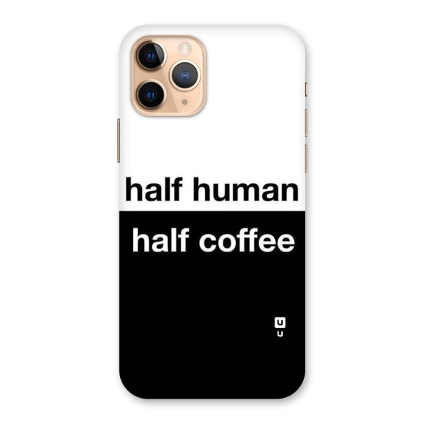 Half Human Half Coffee Back Case for iPhone 11 Pro