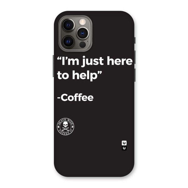 Here To Help Back Case for iPhone 12 Pro