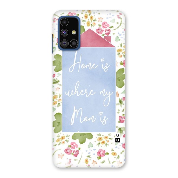 Home is Where Mom is Back Case for Galaxy M51