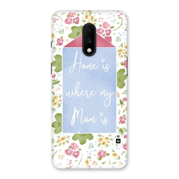 Home is Where Mom is Back Case for OnePlus 7
