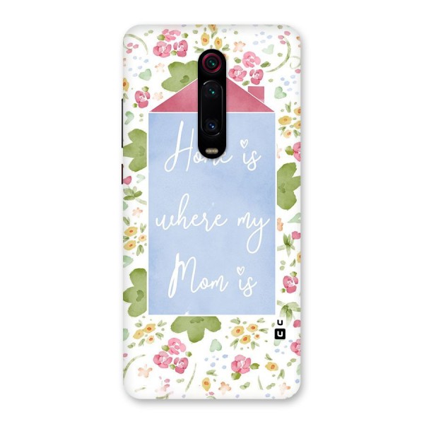 Home is Where Mom is Back Case for Redmi K20 Pro
