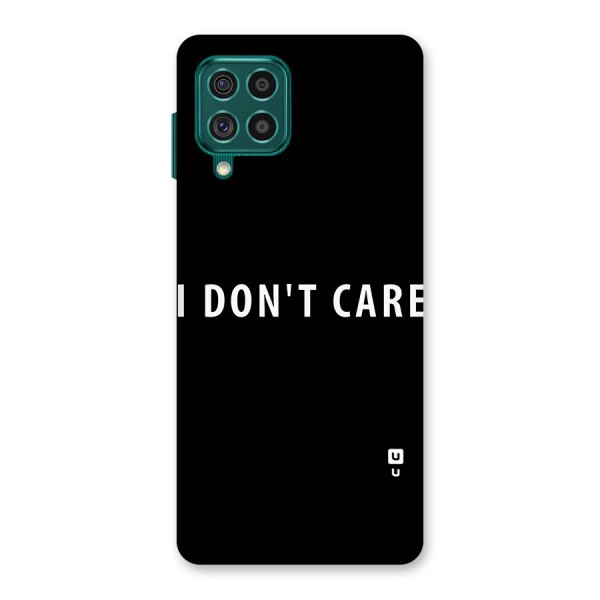 I Dont Care Typography Back Case for Galaxy F62