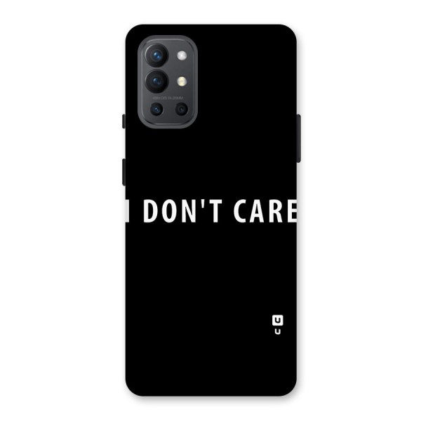 I Dont Care Typography Back Case for OnePlus 9R