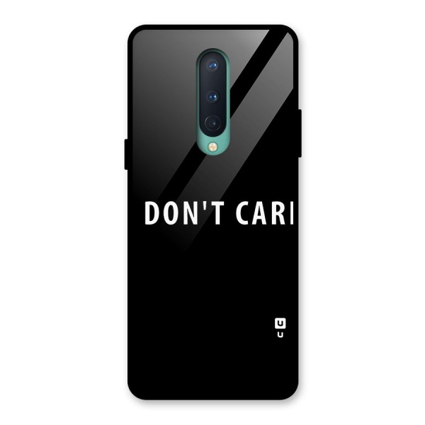 I Dont Care Typography Glass Back Case for OnePlus 8