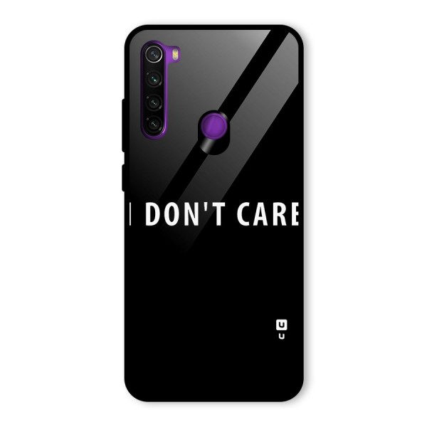 I Dont Care Typography Glass Back Case for Redmi Note 8