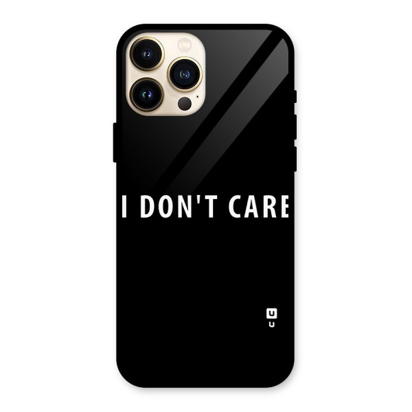 I Dont Care Typography Glass Back Case for iPhone 13 Pro Max