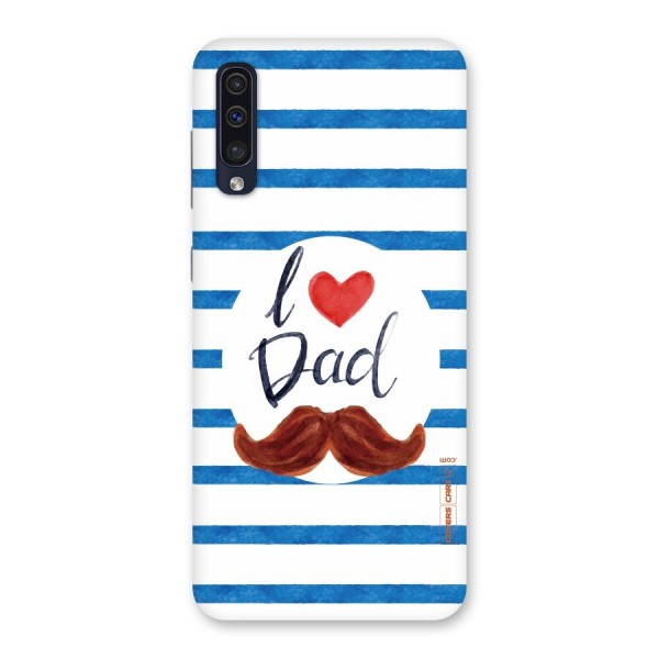 I Love Dad Back Case for Galaxy A50