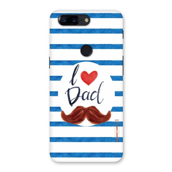 I Love Dad Back Case for OnePlus 5T