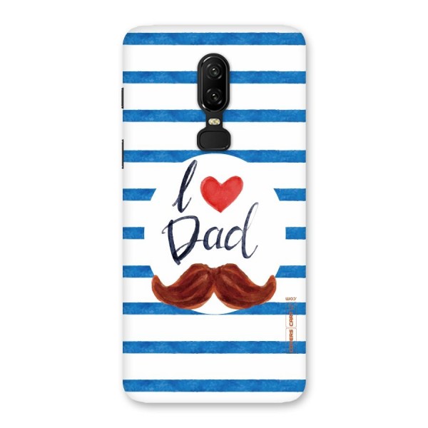 I Love Dad Back Case for OnePlus 6
