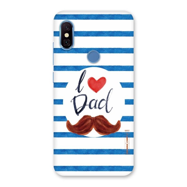 I Love Dad Back Case for Redmi Note 6 Pro