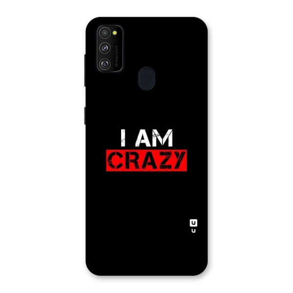 I am Crazy Back Case for Galaxy M21