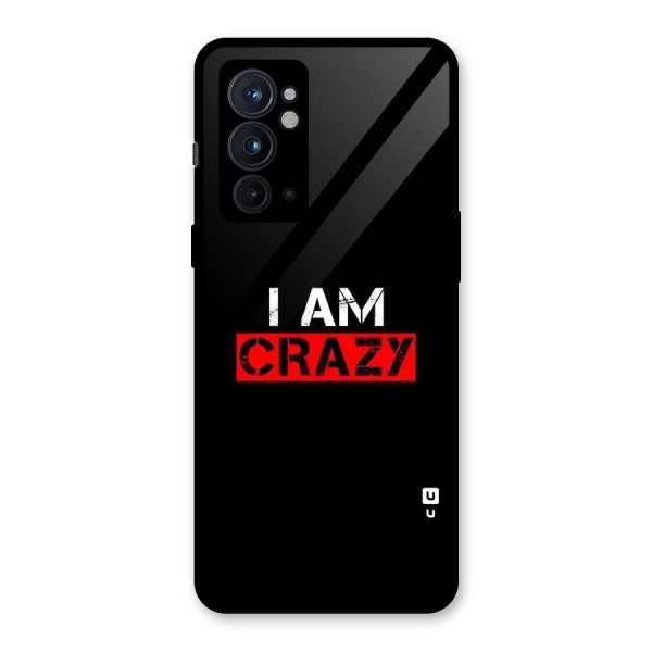 I am Crazy Glass Back Case for OnePlus 9RT 5G