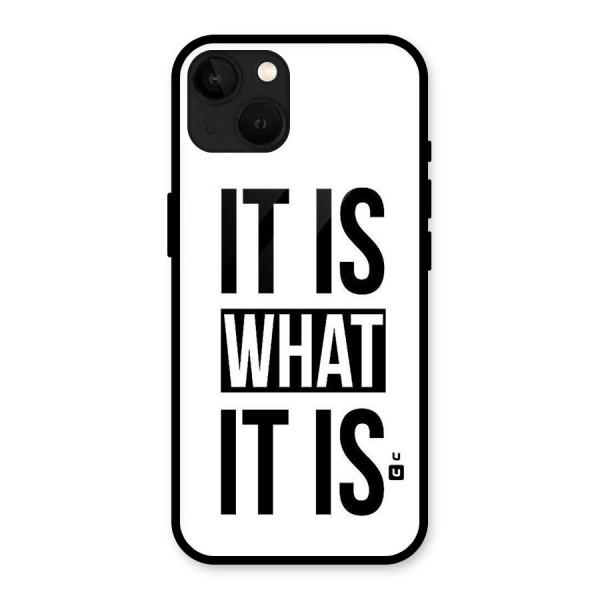 Itis What Itis Glass Back Case for iPhone 13