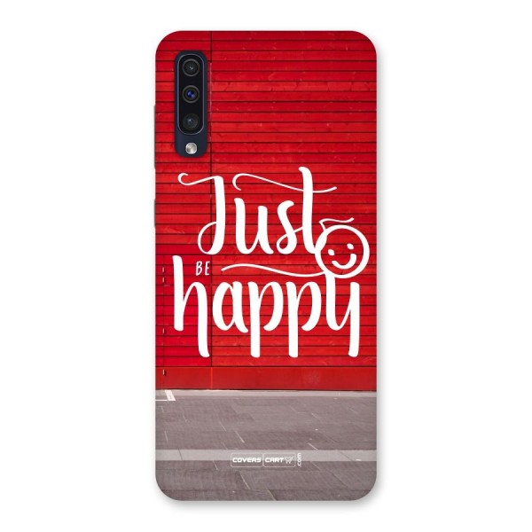 Just Be Happy Back Case for Galaxy A50