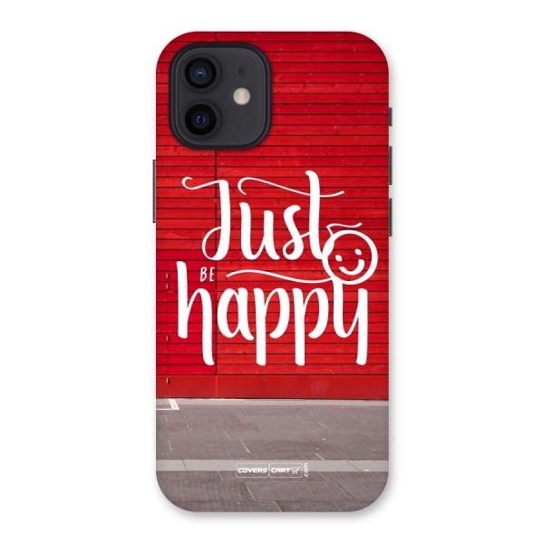 Just Be Happy Back Case for iPhone 12
