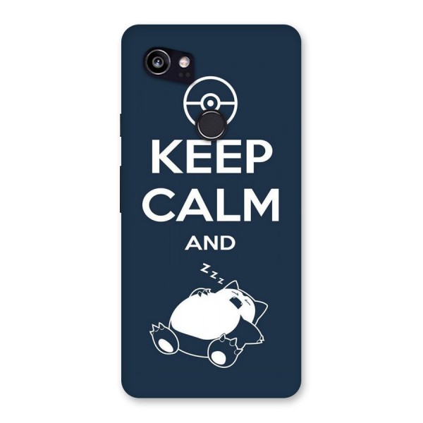 Keep Calm and Sleep Back Case for Google Pixel 2 XL