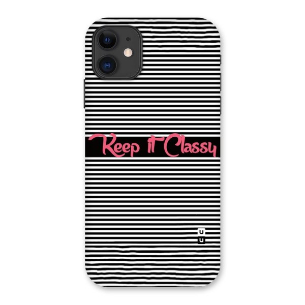 Keep It Classy Back Case for iPhone 11