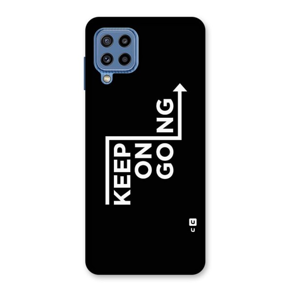 Keep On Going Back Case for Galaxy M32