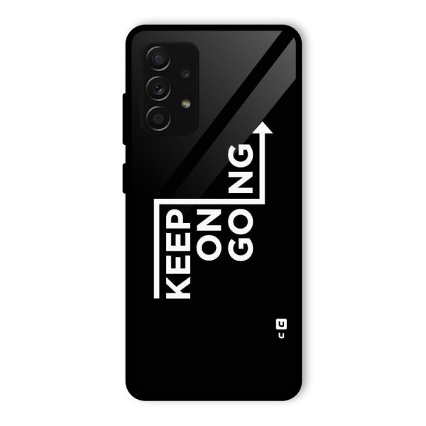 Keep On Going Glass Back Case for Galaxy A53 5G