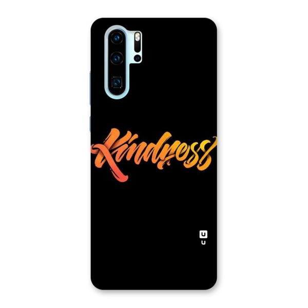 Kindness Back Case for Huawei P30 Pro