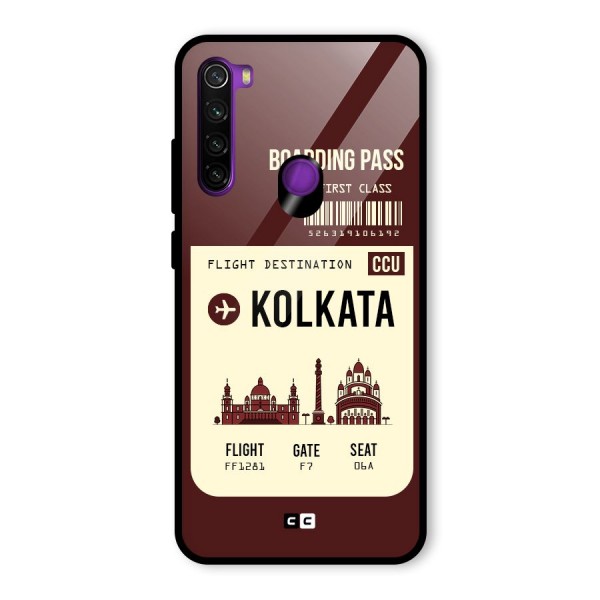 Kolkata Boarding Pass Glass Back Case for Redmi Note 8