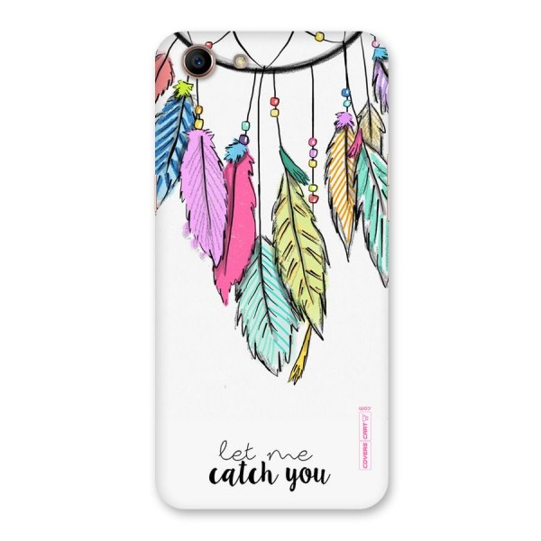Let Me Catch You Back Case for Oppo A83 (2018)