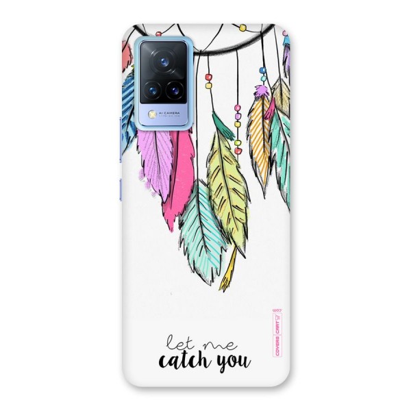 Let Me Catch You Back Case for Vivo V21 5G