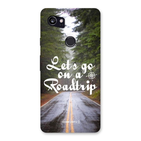 Lets go on a Roadtrip Back Case for Google Pixel 2 XL