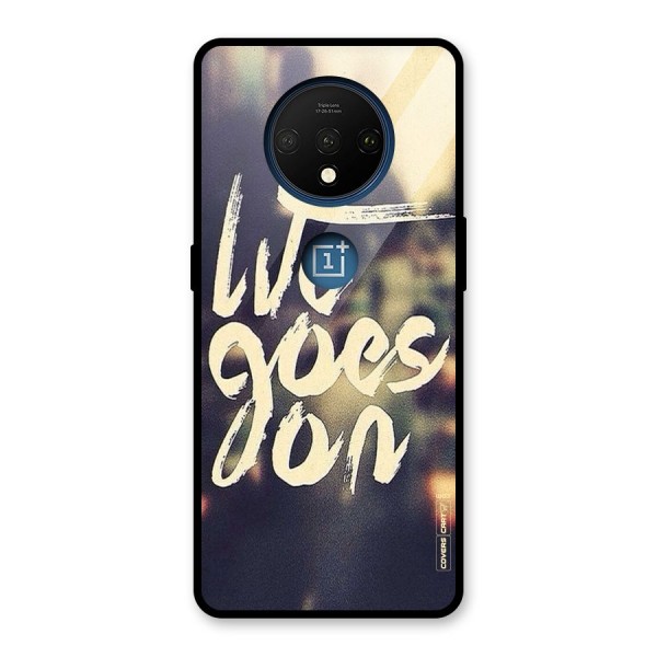 Life Goes On Glass Back Case for OnePlus 7T