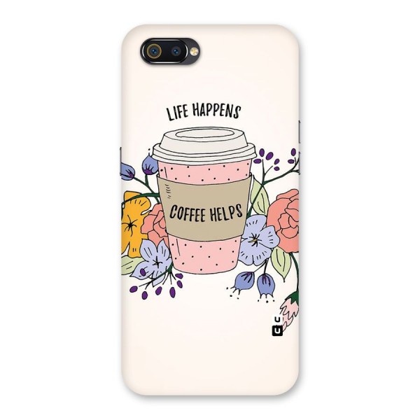 Life Happens Back Case for Realme C2