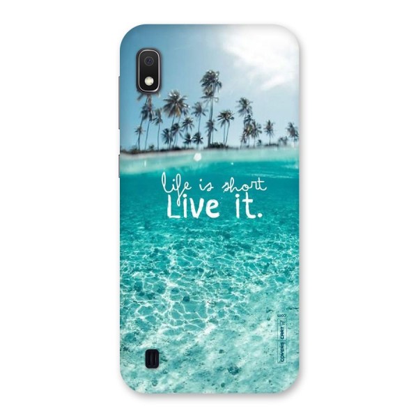 Life Is Short Back Case for Galaxy A10