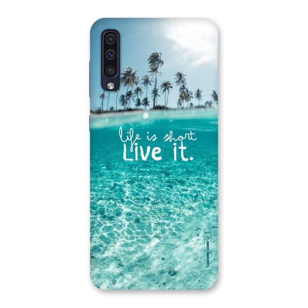 Life Is Short Back Case for Galaxy A50