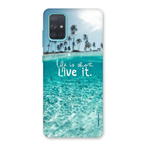Life Is Short Back Case for Galaxy A71