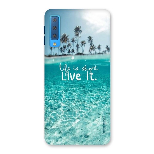Life Is Short Back Case for Galaxy A7 (2018)